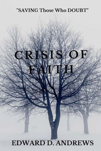 Crisis Of Faith: Saving Those Who Doubt Crisis Of Faith: Saving Those Who Doubt