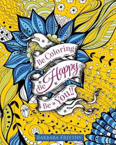 Be Happy: Adult Coloring Book (Be Coloring)