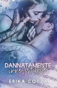 Dannatamente Irresistibile (Italian Edition) Dannatamente Irresistibile (Italian Edition)