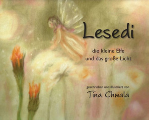 Lesedi Die Kleine Elfe Und Das Große Licht (German Edition)