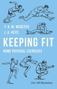 Keeping Fit - Home Physical Exercises Keeping Fit - Home Physical Exercises