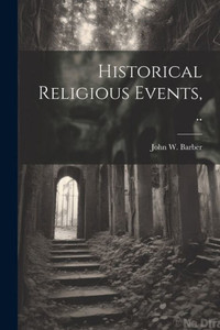 Historical Religious Events, .. Historical Religious Events, ..