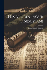 Hindi Urdu Aour Hindustani (Hindi Edition) Hindi Urdu Aour Hindustani (Hindi Edition)
