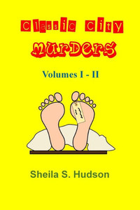 Classic City Murders, Volumes I - Ii Classic City Murders, Volumes I - Ii