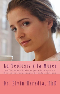 La Teolosis Y La Mujer (Spanish Edition) La Teolosis Y La Mujer (Spanish Edition)