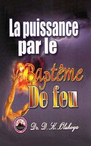 La Puissance Par Le Bapteme De Feu (French Edition) La Puissance Par Le Bapteme De Feu (French Edition)