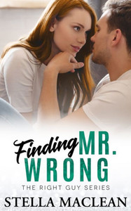Finding Mr. Wrong (The Right Guy) Finding Mr. Wrong (The Right Guy)