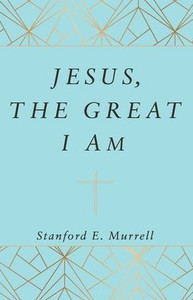 Jesus, The Great I Am Jesus, The Great I Am