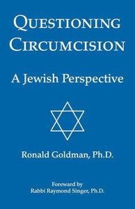 Questioning Circumcision: A Jewish Perspective Questioning Circumcision: A Jewish Perspective