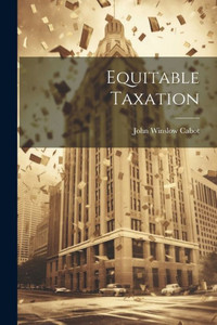 Equitable Taxation Equitable Taxation