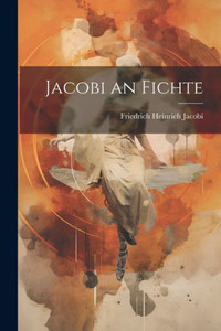 Jacobi An Fichte (German Edition) Jacobi An Fichte (German Edition)