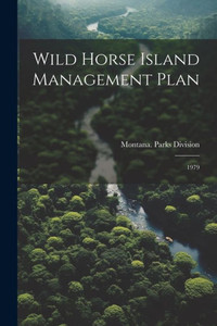 Wild Horse Island Management Plan: 1979