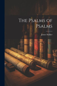 The Psalms Of Psalms The Psalms Of Psalms