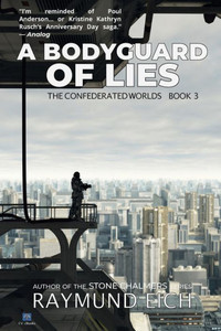 A Bodyguard Of Lies (The Confederated Worlds) A Bodyguard Of Lies (The Confederated Worlds)