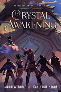 Crystal Awakening: An Epic Fantasy Adventure (Shattered Legacy) Crystal Awakening: An Epic Fantasy Adventure (Shattered Legacy)
