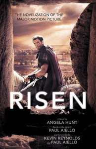 Risen: The Novelization Of The Major Motion Picture Risen: The Novelization Of The Major Motion Picture