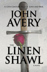 The Linen Shawl: A 12Th Century English Tale Of Love And War The Linen Shawl: A 12Th Century English Tale Of Love And War