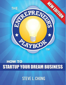 The Entrepreneur's Playbook: How To Startup Your Dream Business (The Entrepreneur's Playboook) The Entrepreneur's Playbook: How To Startup Your Dream Business (The Entrepreneur's Playboook)
