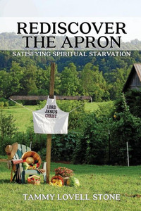 Rediscover The Apron: Satisfying Spiritual Starvation