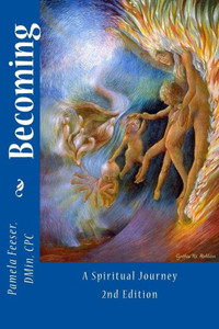 Becoming: A Spiritual Journey Becoming: A Spiritual Journey