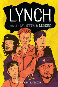Lynch: History, Myth And Legend Lynch: History, Myth And Legend