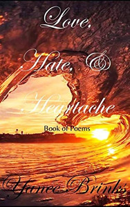 Love, Hate, & Heartache: Book of Poems (Urban Poem Collection) Love, Hate, & Heartache: Book of Poems (Urban Poem Collection)