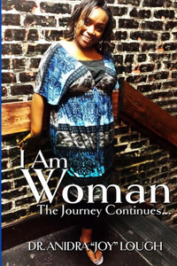 I Am Woman: The Journey Continues I Am Woman: The Journey Continues