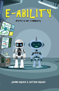 E-Ability: Robots In The Community E-Ability: Robots In The Community
