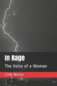 In Rage: The Voice Of A Woman (Volume One)
