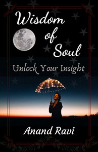 Wisdom Of Soul: Unlock Your Insight