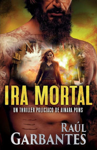 Ira Mortal: Un Thriller Policíaco (Agente Especial Ainara Pons) (Spanish Edition)