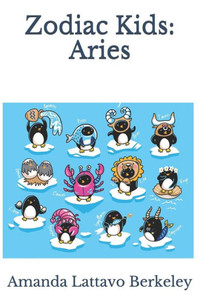 Zodiac Kids: Aries Zodiac Kids: Aries