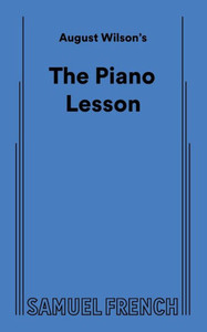 August Wilson's The Piano Lesson August Wilson's The Piano Lesson
