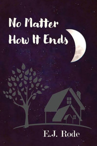 No Matter How It Ends No Matter How It Ends