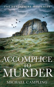Accomplice To Murder: A British Murder Mystery (The Devonshire Mysteries) Accomplice To Murder: A British Murder Mystery (The Devonshire Mysteries)