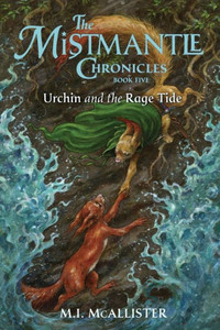Urchin And The Rage Tide (Mistmantle Chronicles) Urchin And The Rage Tide (Mistmantle Chronicles)