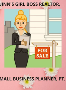 Quinn' Girl Boss Realtor, Small Business Planner, Pt. 5 Quinn' Girl Boss Realtor, Small Business Planner, Pt. 5