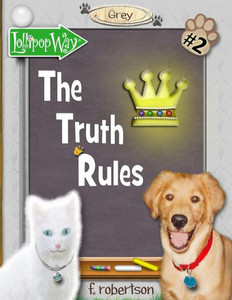 The Truth Rules (Lollipop Way: The Grey Series) The Truth Rules (Lollipop Way: The Grey Series)