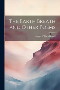 The Earth Breath And Other Poems The Earth Breath And Other Poems