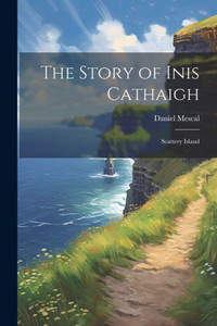 The Story Of Inis Cathaigh: Scattery Island