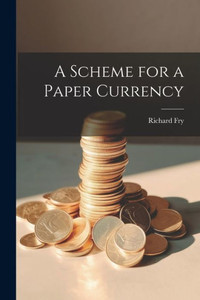 A Scheme For A Paper Currency