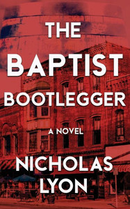 The Baptist Bootlegger The Baptist Bootlegger