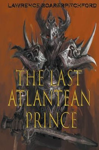 The Last Atlantean Prince (In The World Of Hyboria)
