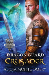 Dragon Guard Crusader: Dragon Guard Of The Northern Isles Book 6 Dragon Guard Crusader: Dragon Guard Of The Northern Isles Book 6