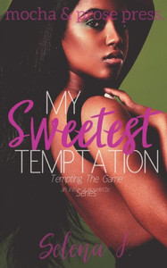 My Sweetest Temptation (Tempting The Game Series) My Sweetest Temptation (Tempting The Game Series)