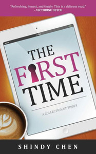 The First Time: A Collection Of Firsts