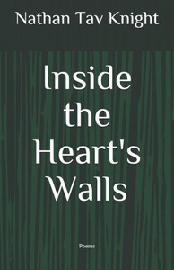 Inside The Heart's Walls: Poems