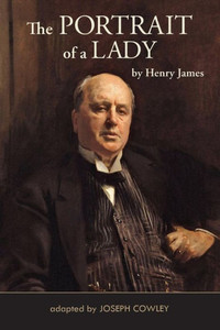 The Portrait Of A Lady (Adapted By Joseph Cowley)