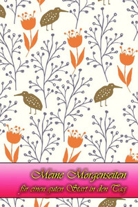 Meine Morgenseiten Für Einen Guten Start In Den Tag: Die Bestimmung: Mehr Selbstliebe Und Selbstwert * Deine Morgenseiten (German Edition)