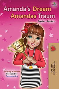 Amanda's Dream Amandas Traum: English German Bilingual Book (English German Bilingual Collection) (German Edition) Amanda's Dream Amandas Traum: English German Bilingual Book (English German Bilingual Collection) (German Edition)